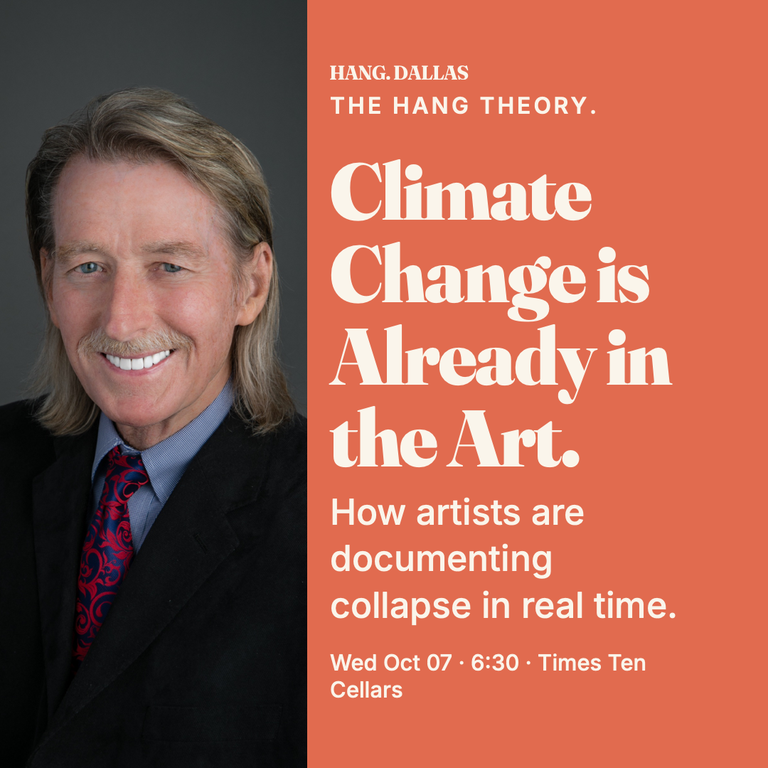 Event poster for Climate Change is already in the Art, Hang Dallas