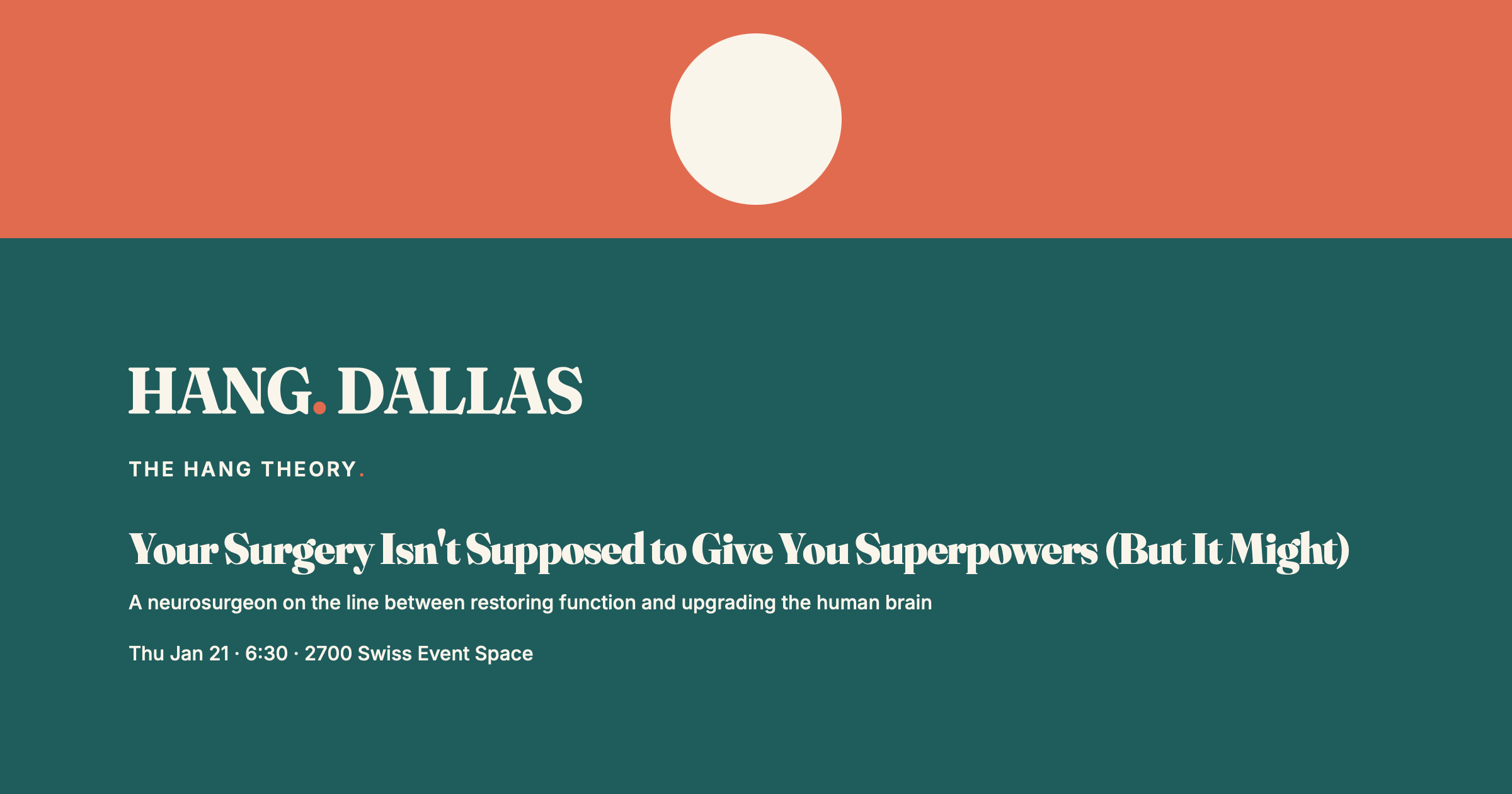 Event cover for Your Surgery Isn't Supposed to Give You Superpowers (But It Might) featuring Nader Pouratian, M.D., Ph.D., part of the The Hang Theory series at 2700 Swiss Event Space in Dallas