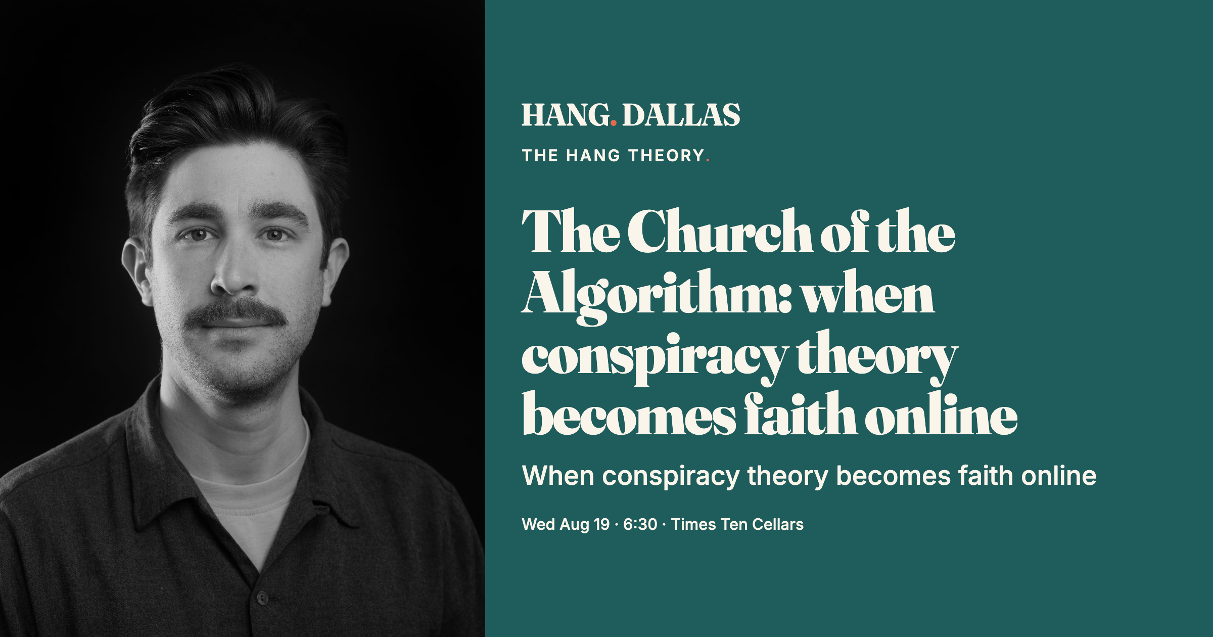 Event cover for The Church of the Algorithm: when conspiracy theory becomes faith online featuring Steven Monacelli — part of the The Hang Theory series at Times Ten Cellars in Dallas