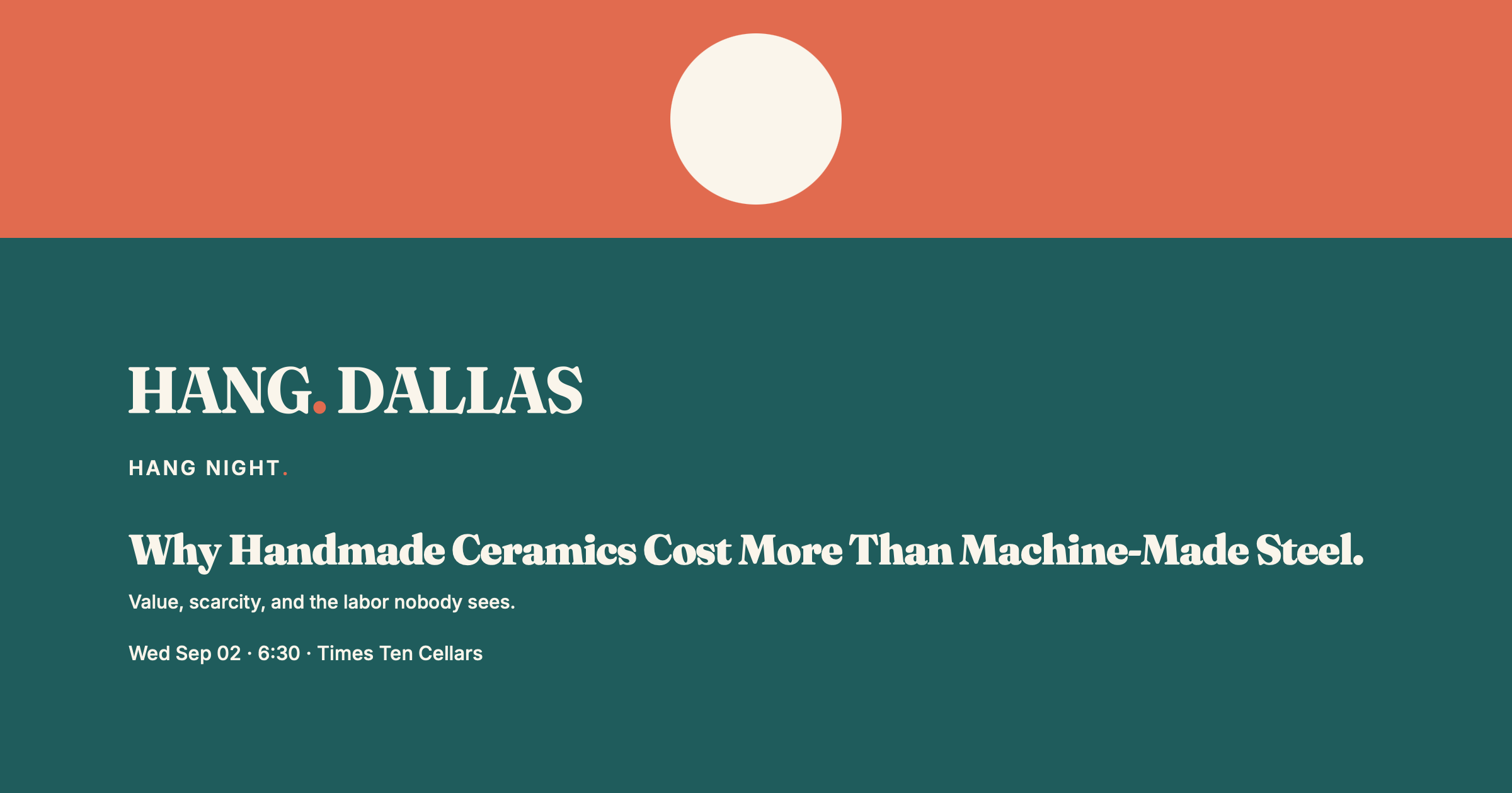 Event cover for Why Handmade Ceramics Cost More Than Machine-Made Steel. featuring Kim Oaks — part of the Hang Night series at Times Ten Cellars in Dallas