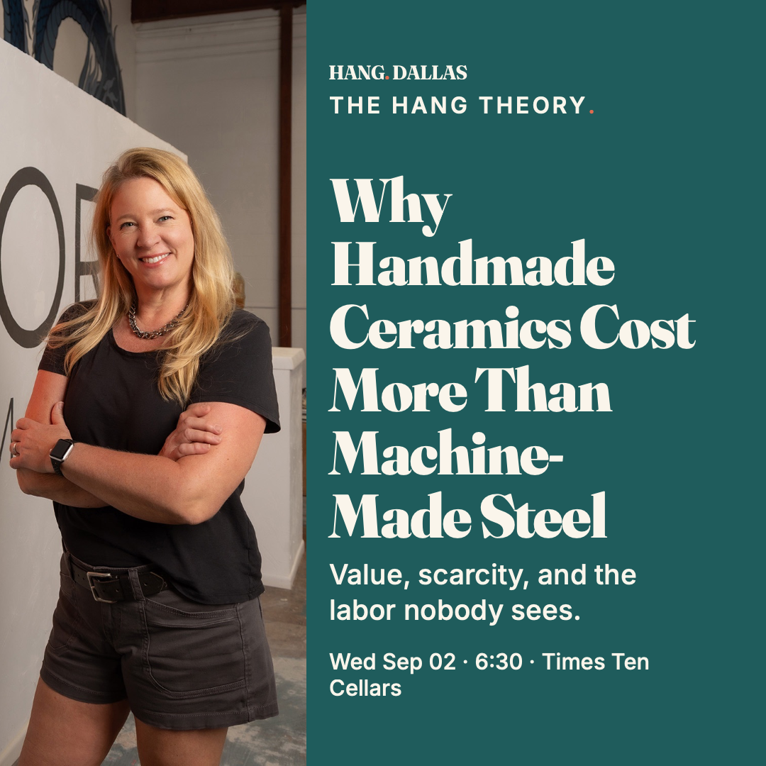 Event poster for Why Handmade Ceramics Cost More Than Machine-Made Steel, Hang Dallas