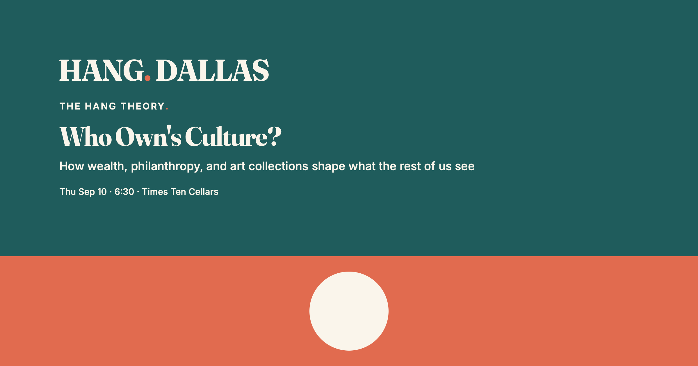Event cover for Who Own's Culture? How wealth, philanthropy, and art collections shape what the rest of us see featuring Vicki Meek — part of the The Hang Theory series at Times Ten Cellars in Dallas