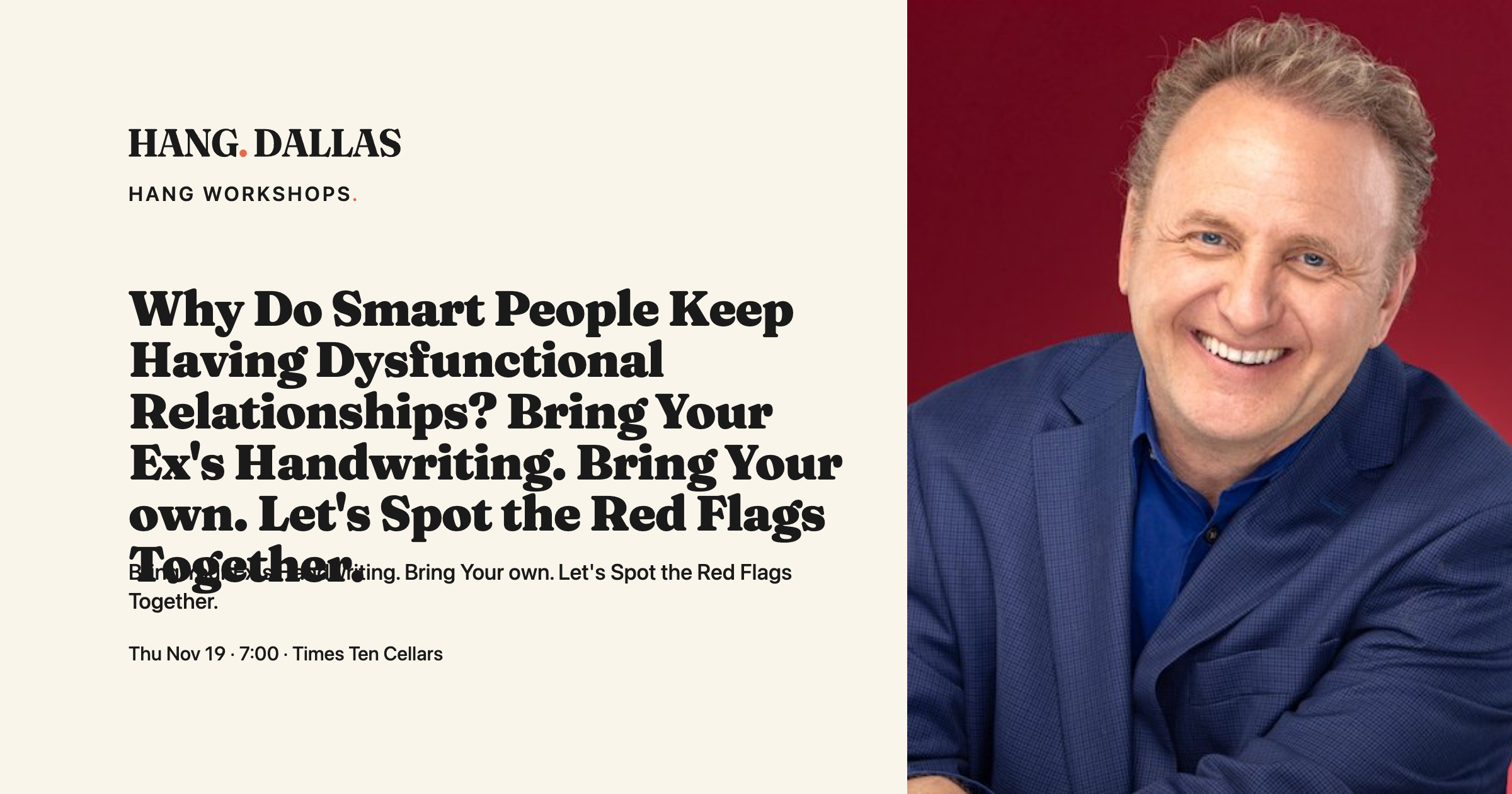 Event cover for Why Do Smart People Keep Having Dysfunctional Relationships? featuring Bart Baggett, part of the Hang Workshops series at Times Ten Cellars in Dallas