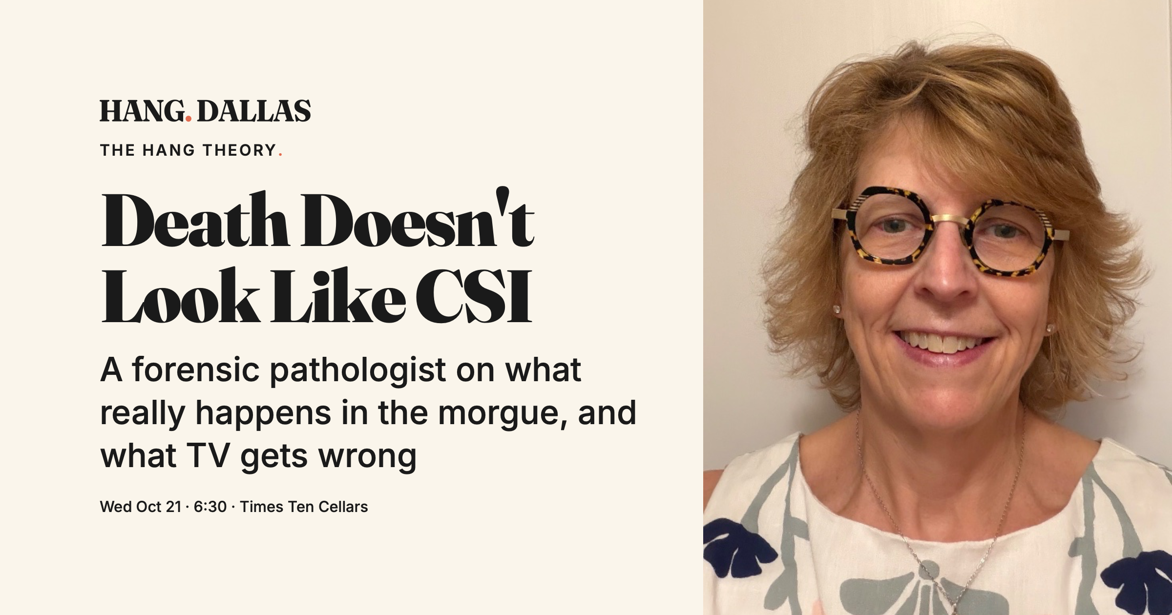 Event cover for Death Doesn't Look Like CSI featuring Dr. Jill Urban, part of the The Hang Theory series at Times Ten Cellars in Dallas