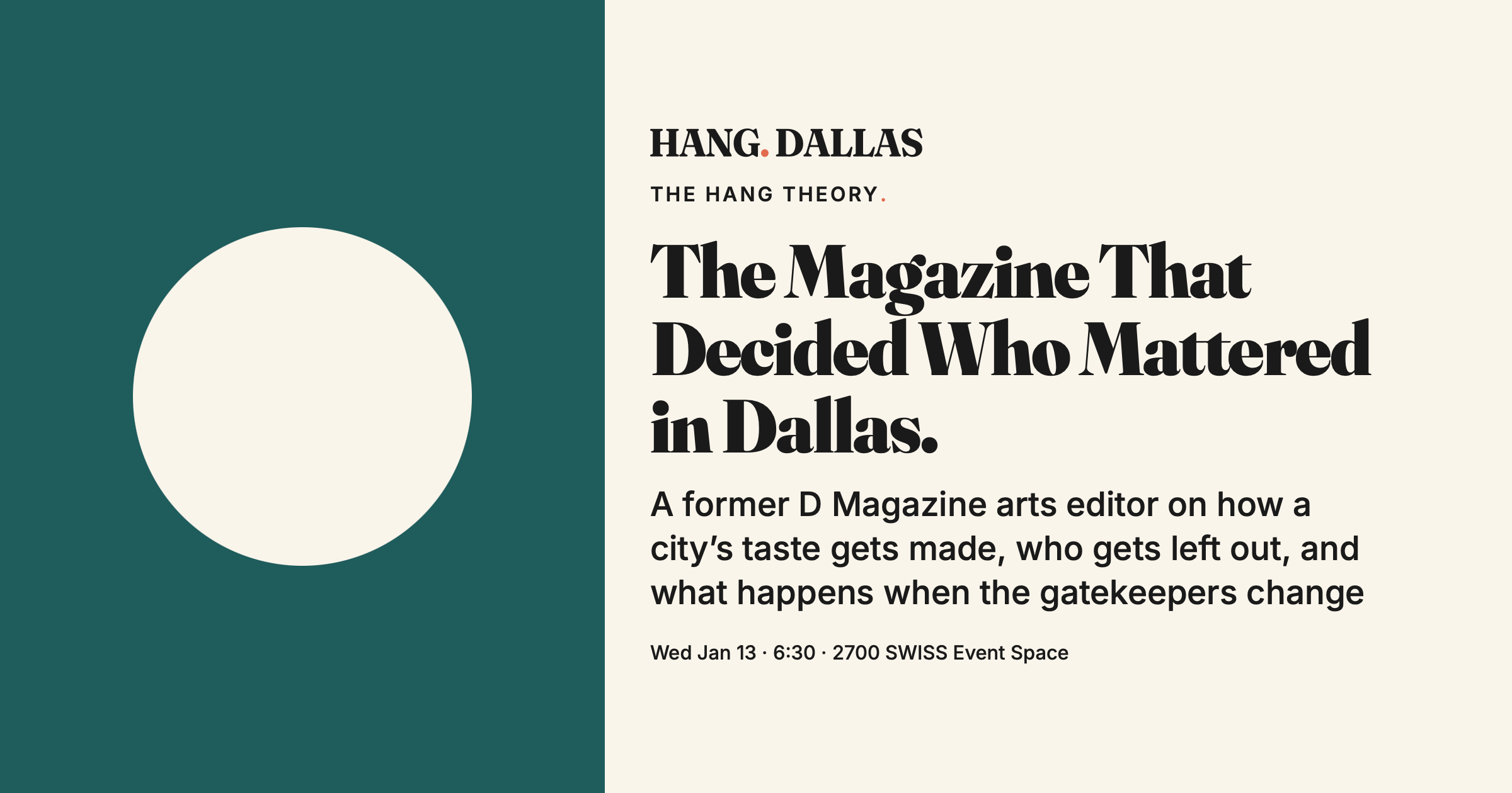 Event cover for The Magazine That Decided Who Mattered in Dallas. featuring Peter Simek, part of the The Hang Theory series at 2700 SWISS Event Space in Dallas