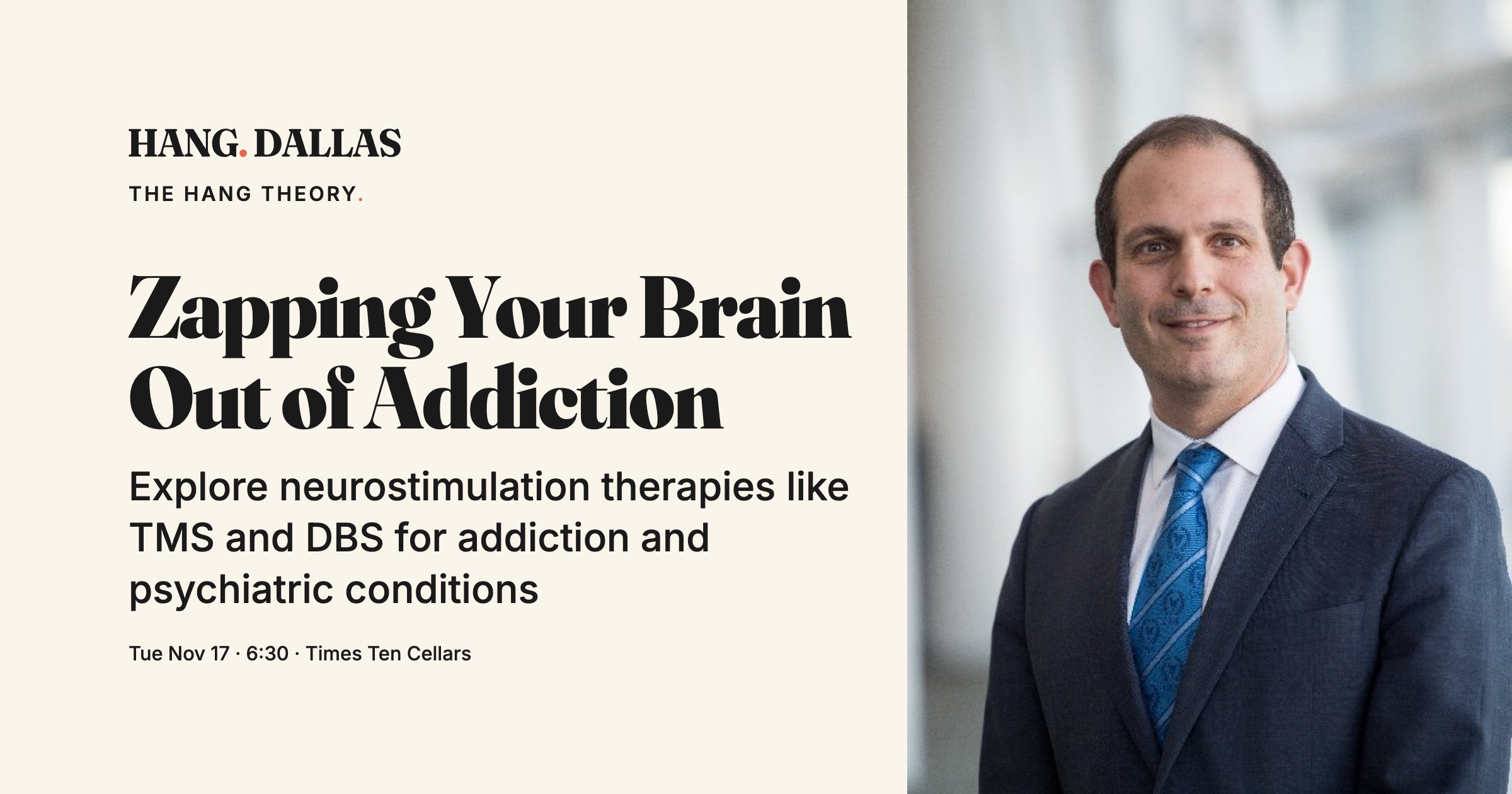 Event cover for Zapping Your Brain Out of Addiction featuring Nader Pouratian, M.D., Ph.D., part of the The Hang Theory series at Times Ten Cellars in Dallas