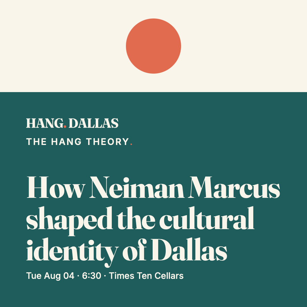Event poster for How Neiman Marcus shaped the cultural identity of Dallas — Hang Dallas