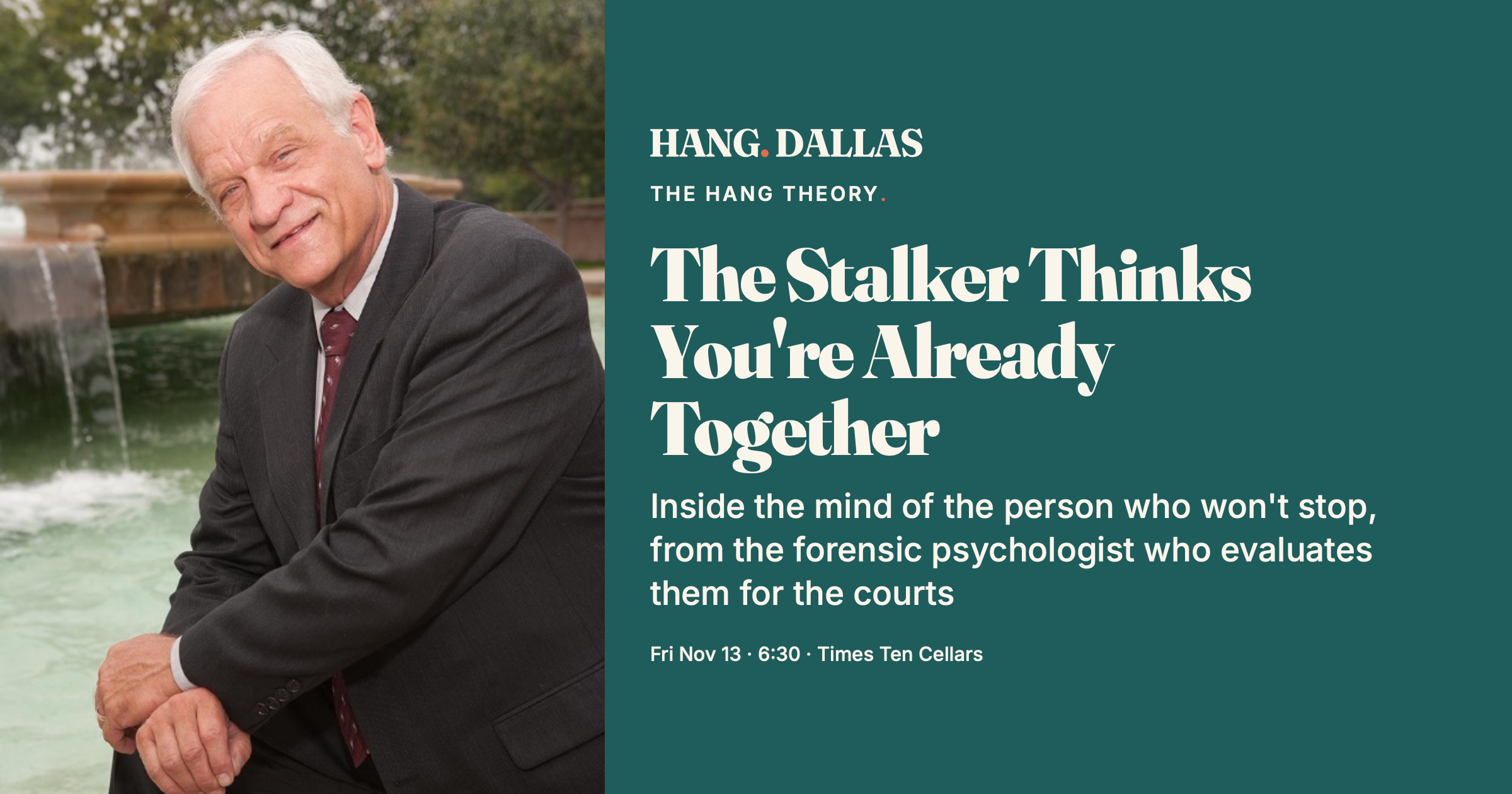 Event cover for The Stalker Thinks You're Already Together featuring Timothy Alan Ingram, Psy.D. — part of the The Hang Theory series at Times Ten Cellars in Dallas