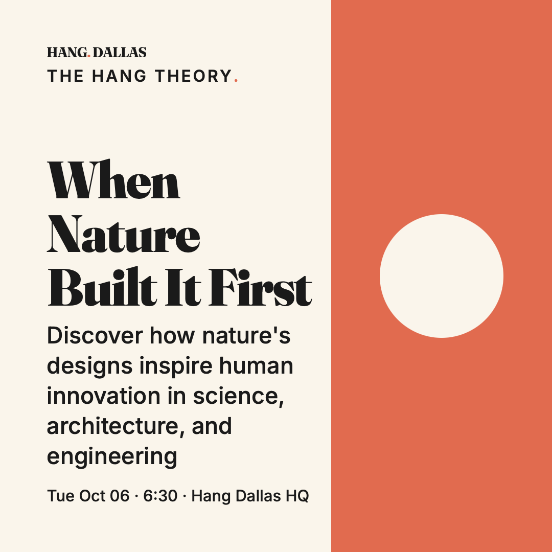 Event poster for When Nature Built It First — Hang Dallas